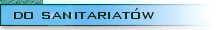 [do sanitariat�w]